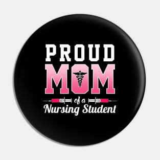 Proud mom of a nursing student Pin