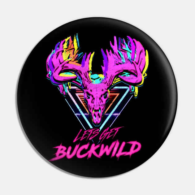 Let's Get Buckwild! Pin by BS Merchandise