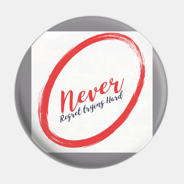 Never regret Pin by Mkt design