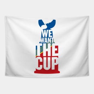 We Want The Cup Tapestry