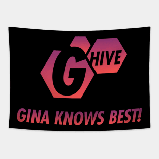 G HIVE cuz Gina knows BEST Tapestry