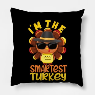 I'm the smartest turkey family matching thanksgiving funny Pillow