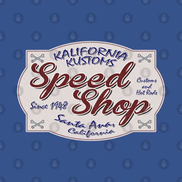 Kalifornia Kustoms Speed Shop by ianscott76