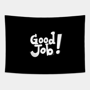 Good job! Quote art Tapestry