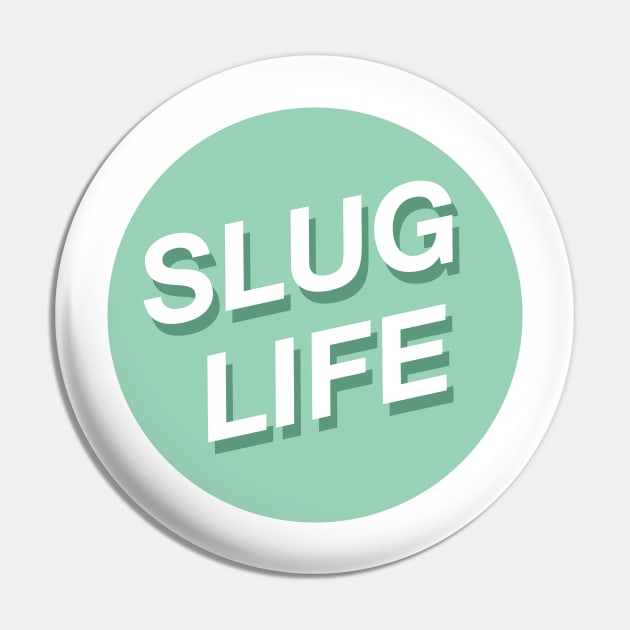 Slug Life Skincare Pin by alinabeska