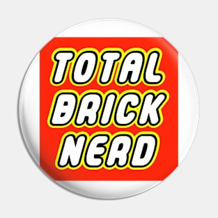 TOTAL BRICK NERD Pin