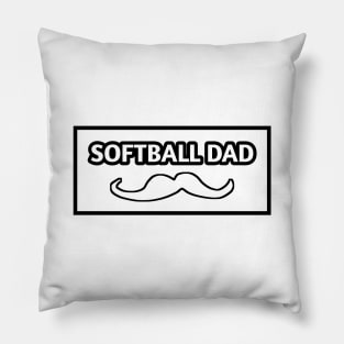 Softball dad , Gift for Softball players With Mustache Pillow