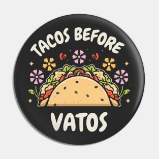 Tacos before vatos, Black Pin