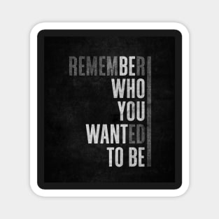 Be what you want to be - Best Selling Magnet