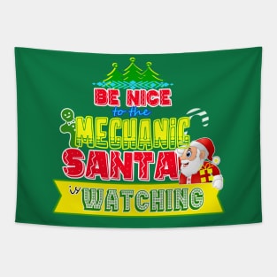 Be nice to the Mechanic Santa is watching gift idea Tapestry