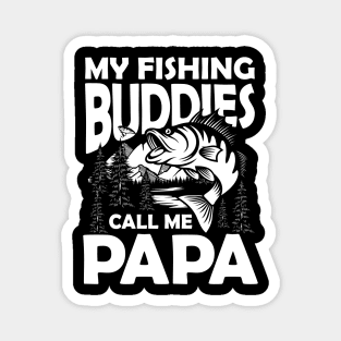 My Fishing Buddies Call Me Grandpa Magnet