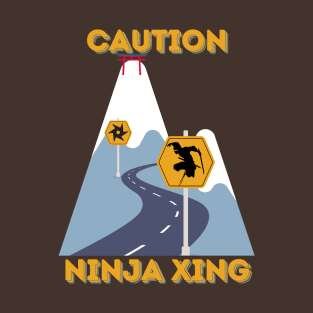 Caution: Ninja Crossing - Funny Ninja T-Shirt