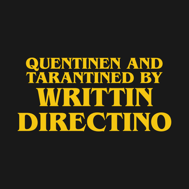 Quentinen and Tarantined by Writtin Directino by andrethegiant