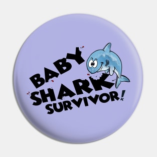 baby shark...survivor Pin