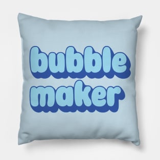 bubble maker Pillow