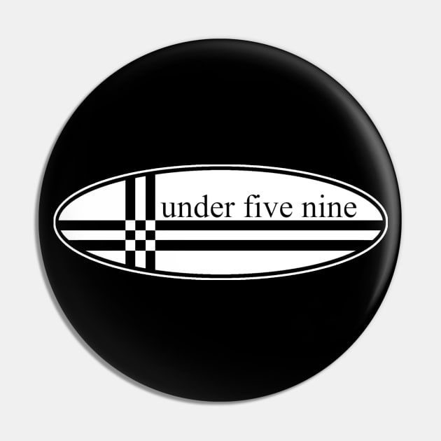 Under Five Nine Surf Board Design Pin by Ska Profit Repeat.