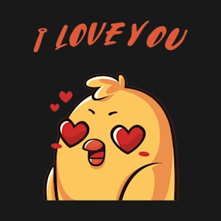 I love You Chick T-Shirt