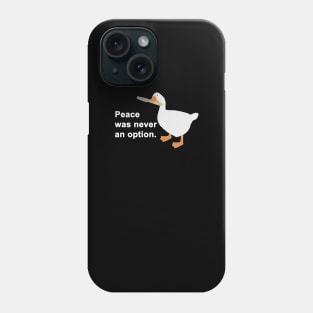 Peace Was Never An Option Goose Phone Case