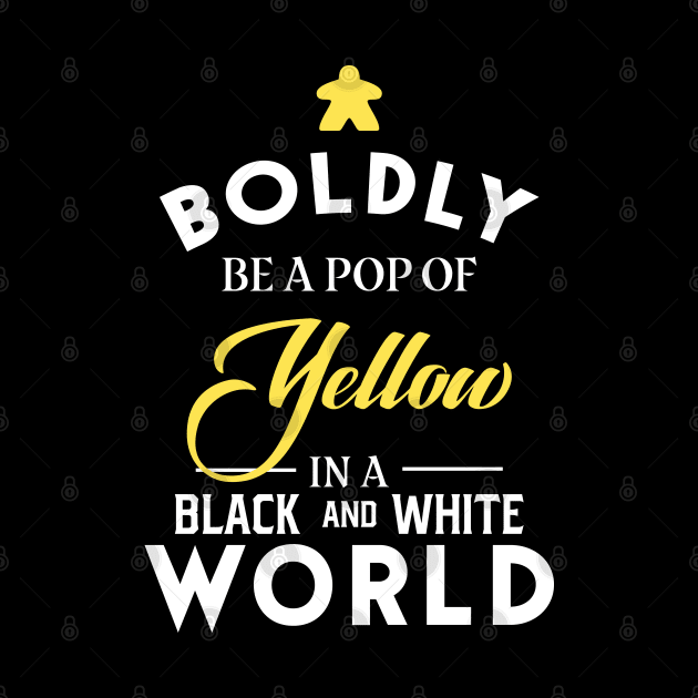 Yellow Meeple Boldly Be A Pop of Color Board Games Meeples and Tabletop RPG Addict by pixeptional