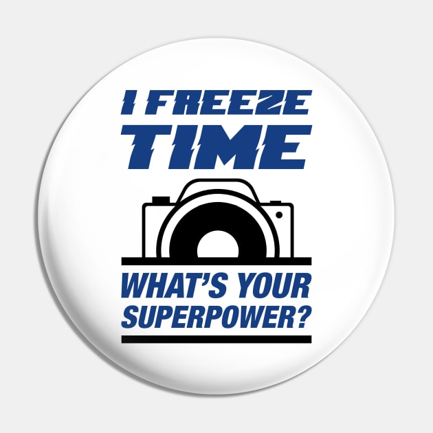 I Freeze Time Pin by LuckyFoxDesigns