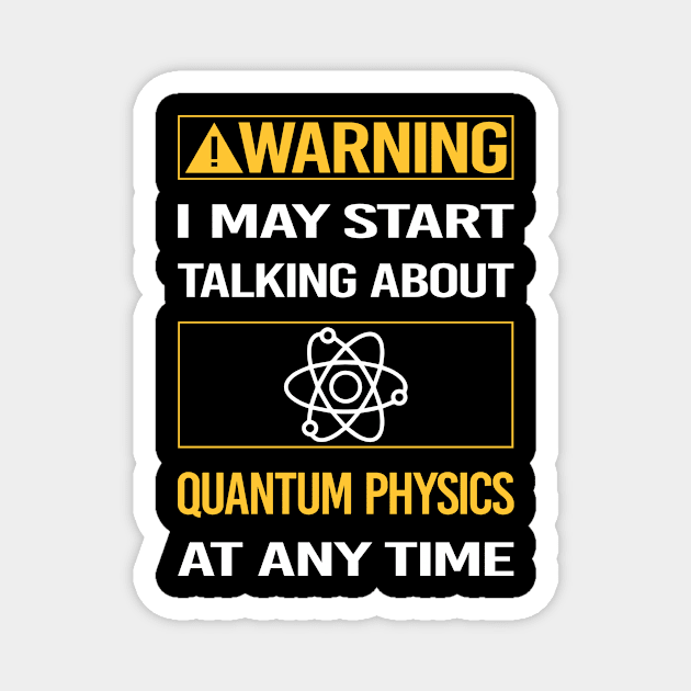 Funny Yellow Warning Quantum Physics Magnet by relativeshrimp