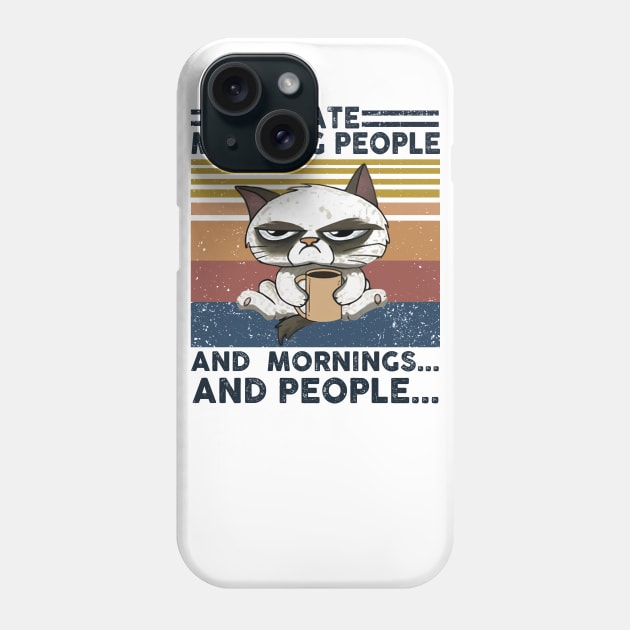 Cat I Hate Morning People Phone Case by Thai Quang