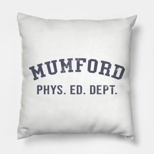 Mumford Phys Ed Dept - Beverly Hills Cop Pillow