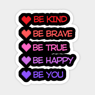 Be kind be you Magnet