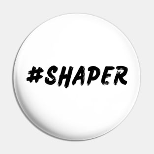 #SHAPER Pin