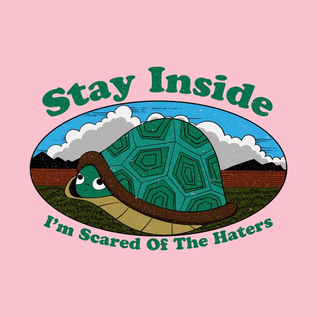 Stay Inside, I'm Scared Of The Haters by Oiyo