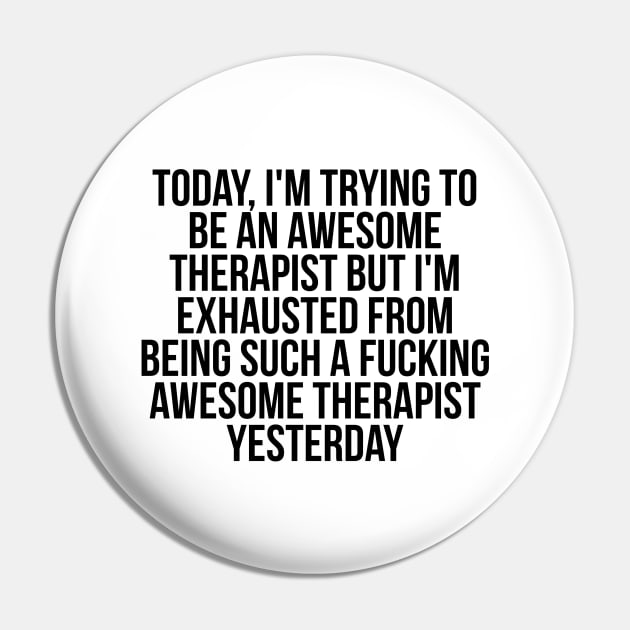 Fkn awesome therapist Pin by IndigoPine