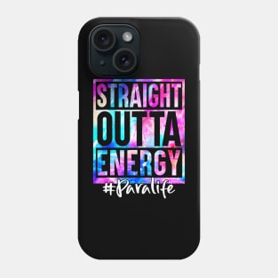 Straight Outta Energy Para Life Tie Dye Phone Case