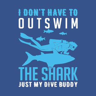 i don't have to out swim 3 T-Shirt