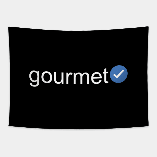 Verified Gourmet (White Text) Tapestry by inotyler