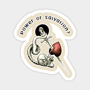 Power or Salvation? Magnet