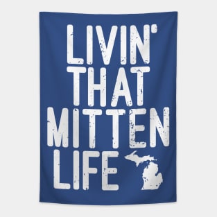 Livin' That Mitten Life Tapestry