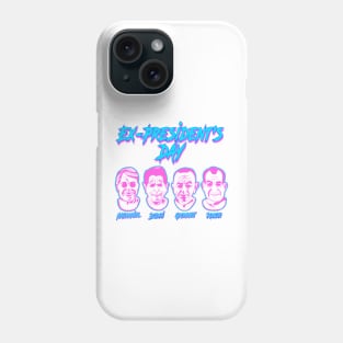 Ex-Presidents Day Phone Case