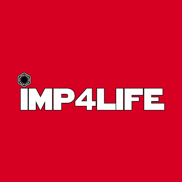 Imp4Life (First Order) by TheApexFan