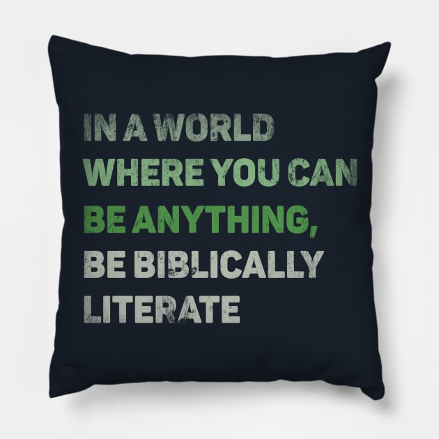 Be Biblically Literate Pillow by Lemon Creek Press