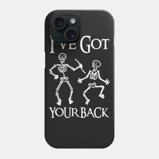 I've Got Your Back Skeleton Crew Phone Case