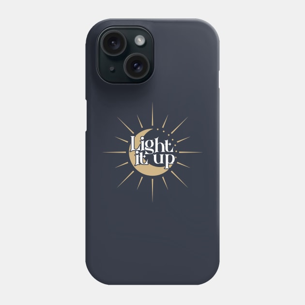 Light It Up! Phone Case by CrimsonHaze