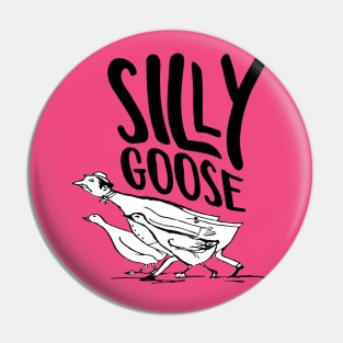 Silly Goose | Funny Saying With Black And White Words And Edward Lear Vintage Goose Illustration Pin