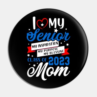 I Love My Senior 2023. Class of 2023 Graduate. Pin