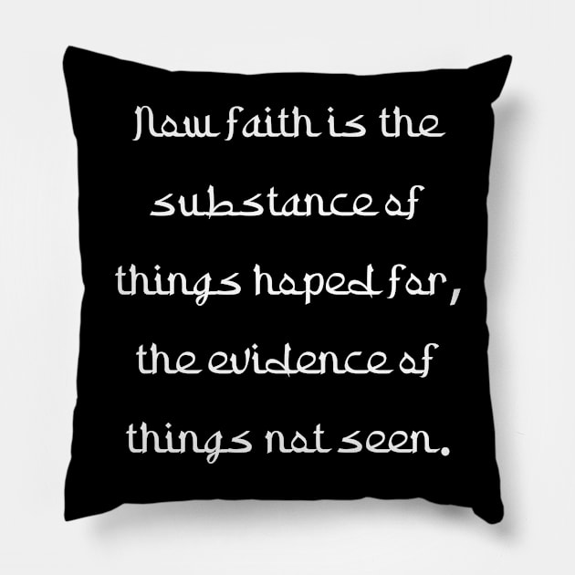 Hebrews 11:1 Bible Verse KJV  Pillow by Holy Bible Verses