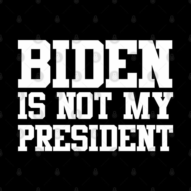 Joe Biden Not My President by Attia17