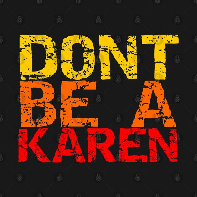 Don't be a Karen by equiliser