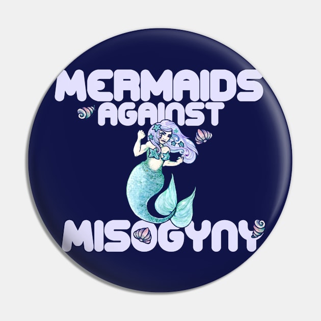 Mermaids against Misogyny Pin by bubbsnugg