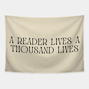 A Reader Lives A Thousand Lives-Book Reader Gifts Tapestry