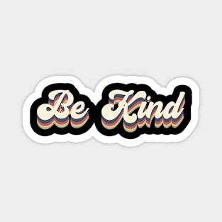 Retro Be Kind | Kindness | Retro Aesthetic Magnet