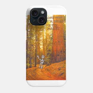 Look Mummy! I'm Walking In The Woods Phone Case